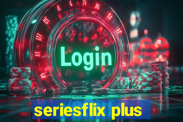 seriesflix plus